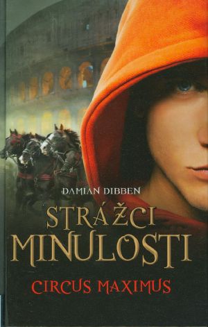 [Strážci minulosti 02] • Circus Maximus